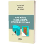 Modele numerice in studiul si conceptia dispozitivelor electrotehnice