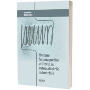Sisteme feromagnetice utilizate in automatizarile industriale