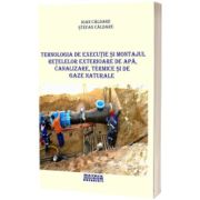 Tehnologia de executie si montajul retelelor exterioare de apa, canalizare, termice si de gaze naturale
