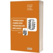 Tehnologia fabricarii produselor mecanice vol.2-ed.2