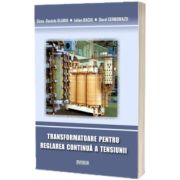Transformatoare pentru reglarea continua a tensiunii