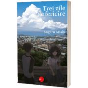 Trei zile de fericire