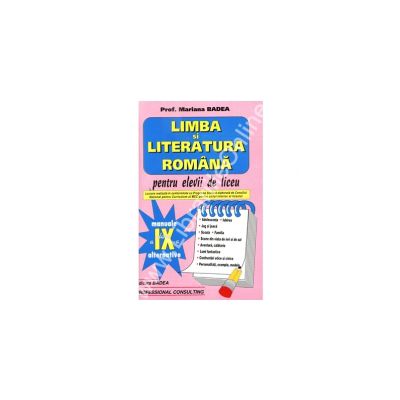 Limba si literatura romana. Clasa a IX-a Limba si literatura romana. Clasa a IX-a