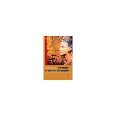 Arheologul si misterul lui Nefertiti