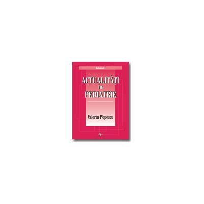 Actualitati in pediatrie Actualitati in pediatrie