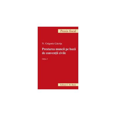 Prestarea muncii pe baza de conventii civile. Editia 2