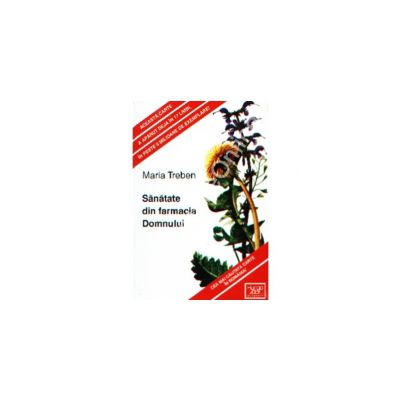 Colectia Maria Treban-Sanatate in farmacia Domnului si Retete noi Colectia Maria Treban-Sanatate in farmacia Domnului si Retete noi