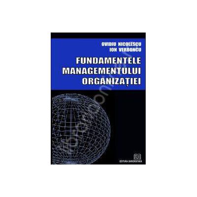 Fundamentele managementului organizatiei. Editie noua