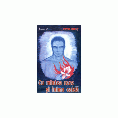 Cu mintea rece si inima calda. Octogon 69