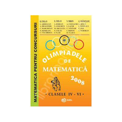 Olimpiadele de Matematica clasele IV-VI 2008. Matematica pentru concursuri