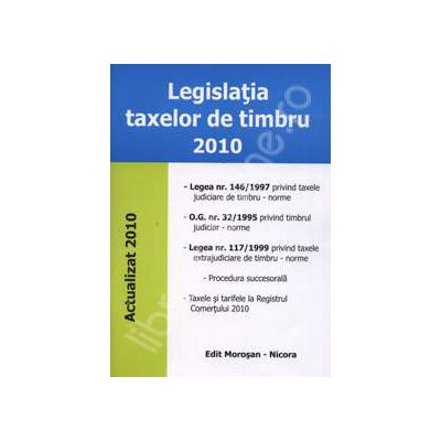 Legislatia taxelor de timbru 2010 Legislatia taxelor de timbru 2010
