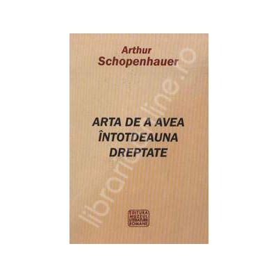 Dialectica eristica sau arta de a avea intotdeauna dreptate Dialectica eristica sau arta de a avea intotdeauna dreptate