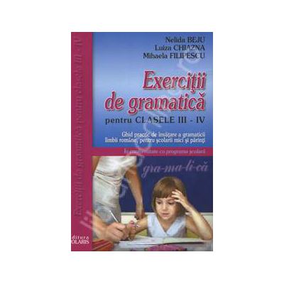 Exercitii de gramatica pentru clasele III-IV Exercitii de gramatica pentru clasele III-IV