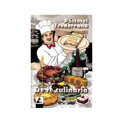 De re culinaria. Retete culinare si un pic de sare