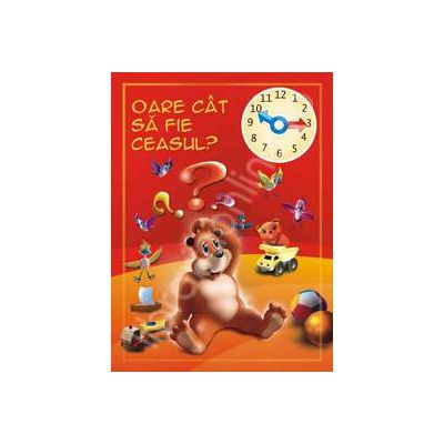 Oare cat sa fie ceasul? Oare cat sa fie ceasul?