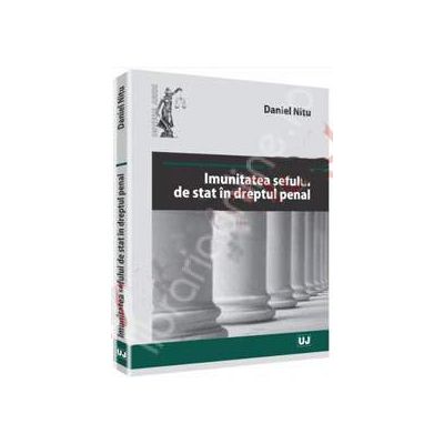 Imunitatea sefului de stat in dreptul penal Imunitatea sefului de stat in dreptul penal
