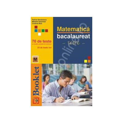 Bacalaureat Matematica. 70 de teste (M2 - Tehnologic)