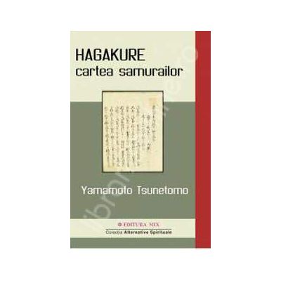HAGAKURE - cartea samuraiului HAGAKURE - cartea samuraiului