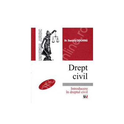Drept civil. Introducere in dreptul civil (Conform noului Cod civil)