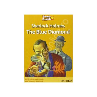 Family and Friends Readers 4 Sherlock Holmes and the Blue Diamond Family and Friends Readers 4 Sherlock Holmes and the Blue Diamond