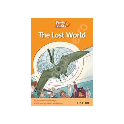 Family and Friends Readers 4 The Lost World Family and Friends Readers 4 The Lost World
