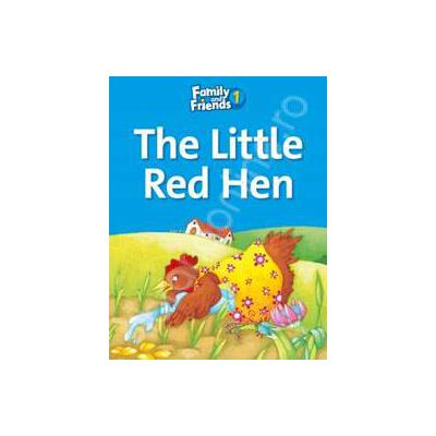 Family and Friends Readers 1 The Little Red Hen Family and Friends Readers 1 The Little Red Hen
