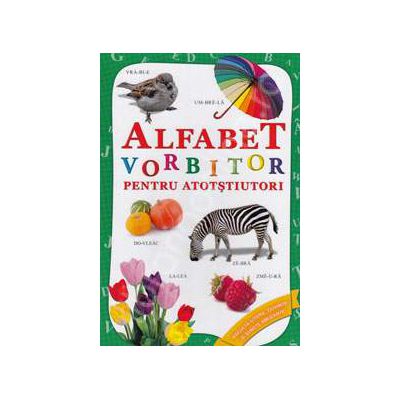 Alfabet Vorbitor pentru atotstiutori Alfabet Vorbitor pentru atotstiutori