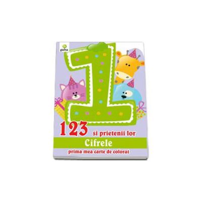 123 si prietenii lor cifrele (Prima mea carte de colorat) 123 si prietenii lor cifrele (Prima mea carte de colorat)