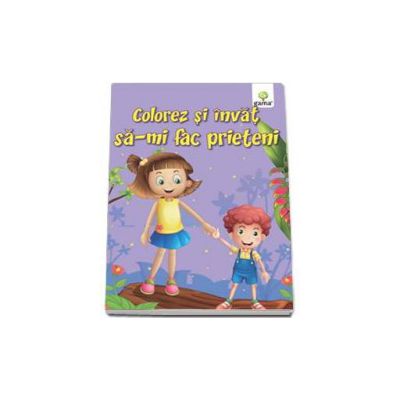 Colorez si invat - Sa-mi fac prieteni