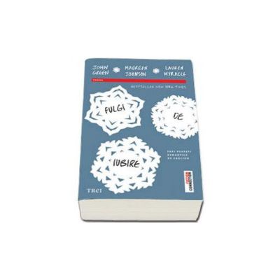 John Green, Fulgi de iubire. Trei povesti romantice de Craciun John Green, Fulgi de iubire. Trei povesti romantice de Craciun