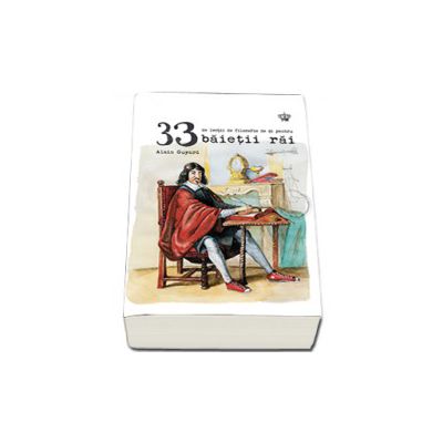 33 de lectii de filozofie de si pentru baietii rai (Colectia savoir-vivre) 33 de lectii de filozofie de si pentru baietii rai (Colectia savoir-vivre)