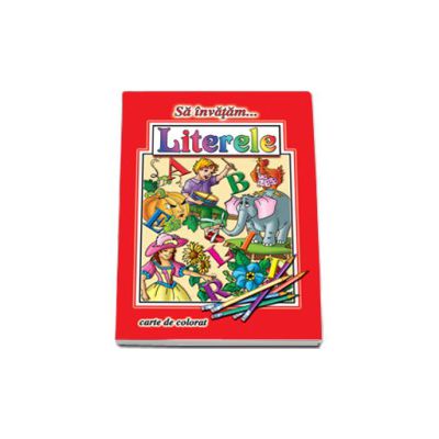 Sa invatam... Literele - Carte de colorat, format A4 Sa invatam... Literele - Carte de colorat, format A4