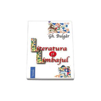 Gheorghe Bulgar, Literatura si limbajul