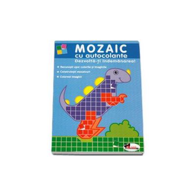 Mozaic cu autocolante. Dezvolta-ti indemanarea! Recunosti usor culorile si imaginile. Construiesti mozaicuri. Colorezi imagini Mozaic cu autocolante. Dezvolta-ti indemanarea! Recunosti usor culorile si imaginile. Construiesti mozaicuri. Colorezi imagini