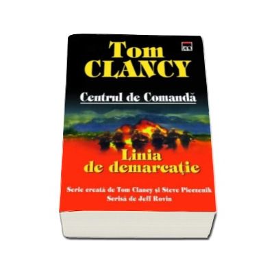 Tom Clancy, Linia de demarcatie - Volumul 8 din seria Centrul de Comanda (Carte de buzunar)