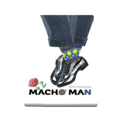Moritz Netenjakob, Macho Man. Colectia Cadril Moritz Netenjakob, Macho Man. Colectia Cadril