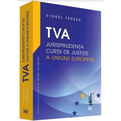 TVA - Jurisprudenta Curtii de Justitie a Uniunii Europene - Terzea Viorel