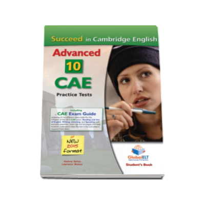 Succeed in CAE Student Book. 10 Practice Tests for Cambridge English Advanced, New format 2015 (including CAE Exam Guide)