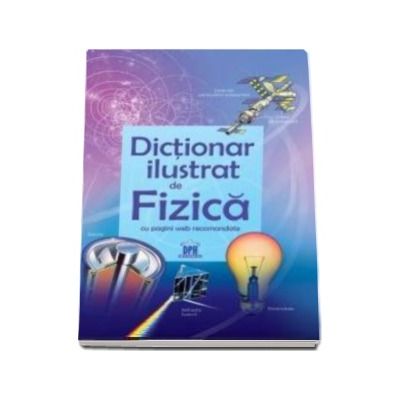 Dictionar ilustrat de Fizica cu pagini web recomandate