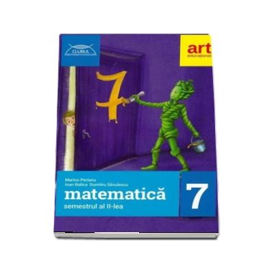 Marius Perianu - Matematica culegere pentru clasa a VII-a - Colectia, clubul matematicienilor - Semestrul al II-lea (2018-2019) Marius Perianu - Matematica culegere pentru clasa a VII-a - Colectia, clubul matematicienilor - Semestrul al II-lea (2018-2019)