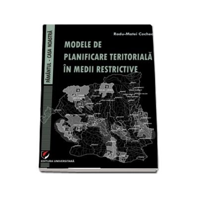 Modele de planificare teritoriala in medii restrictive - Pamantul - Casa noastra de Radu-Matei Cocheci