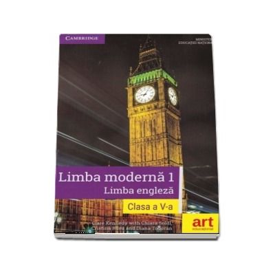 Limba moderna 1 - Limba engleza, manual pentru clasa a V-a. Contine CD cu editia digitala a manualului de Clare Kennedy