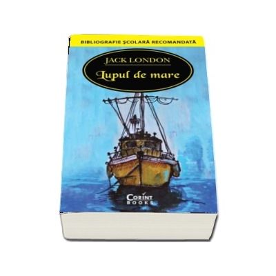 Lupul de mare - Jack London - Colectia Bibliografie scolara recomandata