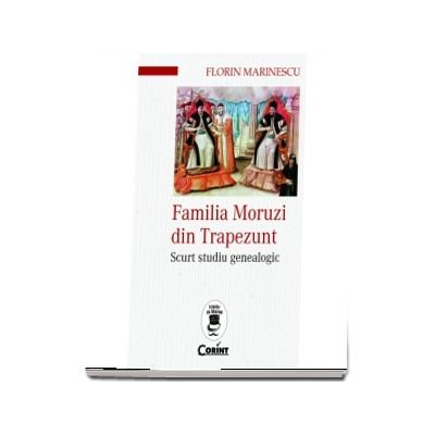 Familia Moruzi din Trapezunt. Scurt studiu genealogic