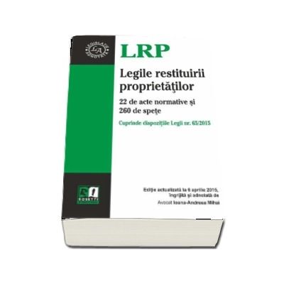 Legile Restituirii Proprietatilor Editie Actualizata La 6 Aprilie 2015 Librarultau Ro