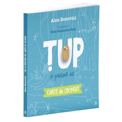 Tup si prietenii sai. Carte de colorat (Donovici Alex)