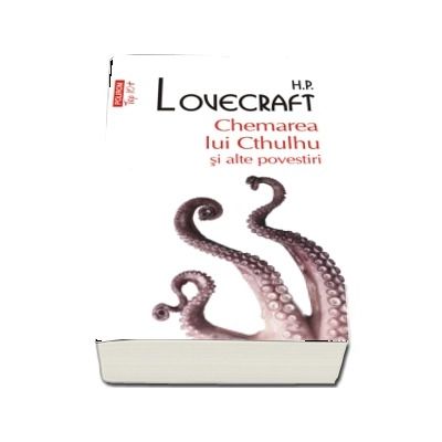 H. P. Lovecraft, Chemarea lui Cthulhu si alte povestiri - Colectia top 10+