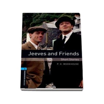 Oxford Bookworms Library Level 5. Jeeves and Friends. Book Oxford Bookworms Library Level 5. Jeeves and Friends. Book