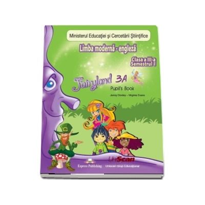 Fairyland 3A, Pupils Book. Manual de Limba Engleza pentru clasa a III-a - Semestrul I (Contine CD cu manualul in format digital)