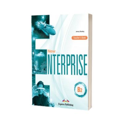 Curs limba engleza New Enterprise B2. Manualul Profesorului, Jenny Dooley, Express Publishing